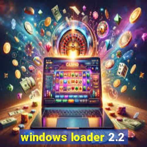 windows loader 2.2